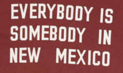 Everybody is somebody in New Mexico